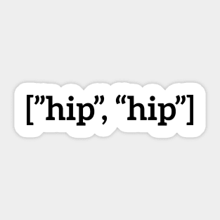 Hip, hip t-shirt Sticker